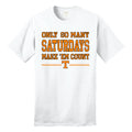  "Only So Many Saturdays" Tee